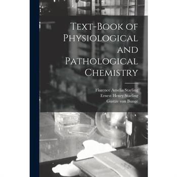 Text-book of Physiological and Pathological Chemistry