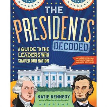 The Presidents Decoded