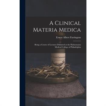 A Clinical Materia Medica