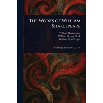 The Works of William Shakespeare