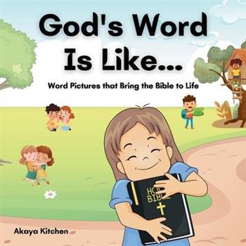 God’s Word Is Like...