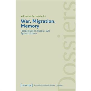 War, Migration, Memory