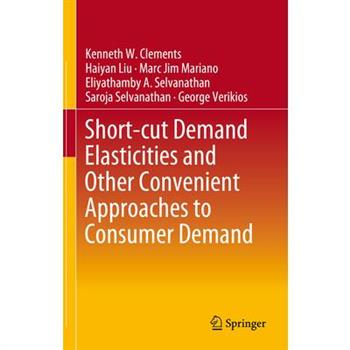 Short-Cut Demand Elasticities and Other Convenient Approaches to Consumer Demand