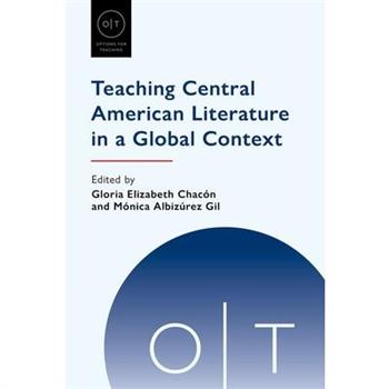 Teaching Central American Literature in a Global Context