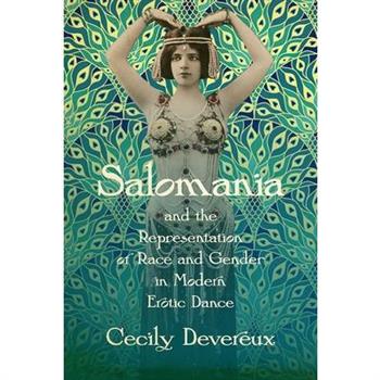 Salomania and the Representation of Race and Gender in Modern Erotic Dance