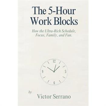 The 5-Hour Work Blocks