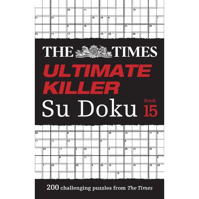 The Times Ultimate Killer Su Doku Book 15