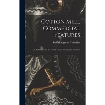 Cotton Mill, Commercial Features