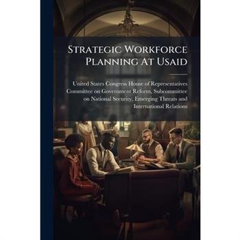 Strategic Workforce Planning At Usaid