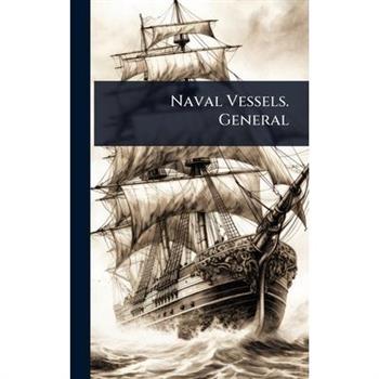 Naval Vessels. General