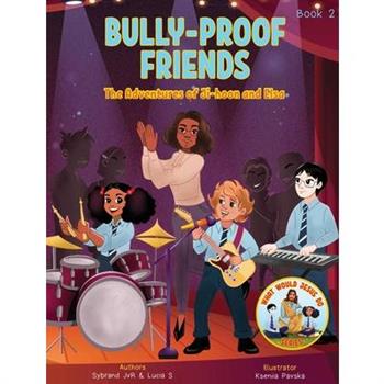 Bully-Proof Friends (What Would Jesus Do Series) Book 2