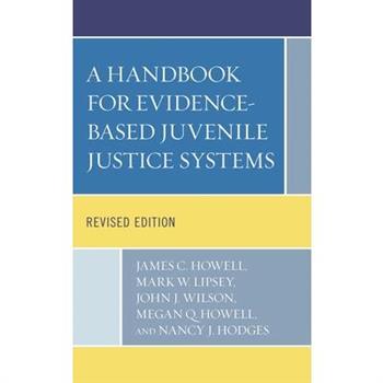 A Handbook for Evidence-Based Juvenile Justice Systems, Revised Edition