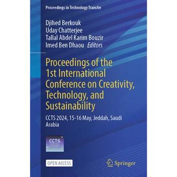 Proceedings of the 1st International Conference on Creativity, Technology, and Sustainability
