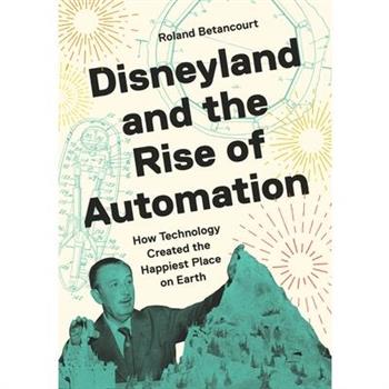 Disneyland and the Rise of Automation