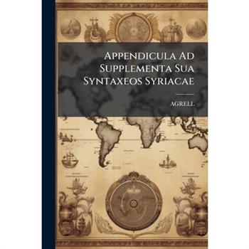Appendicula Ad Supplementa Sua Syntaxeos Syriacae