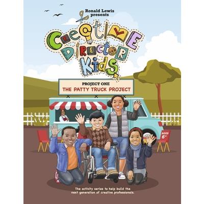 Creative Director Kids: Project 1--The Patty Truck Project