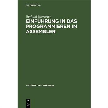 Einf羹hrung in Das Programmieren in Assembler