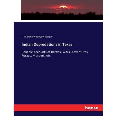 Indian Depredations in Texas