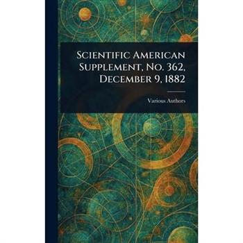 Scientific American Supplement, No. 362, December 9, 1882