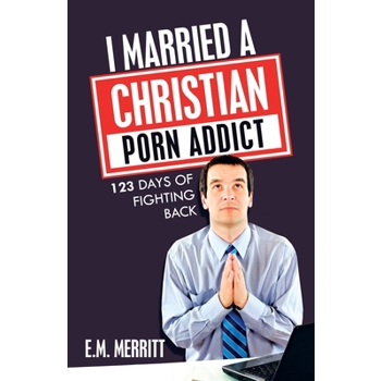 I Married a Christian Porn Addict