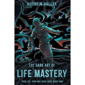 The Dark Art of Life Mastery