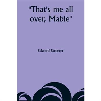 That’s me all over, Mable