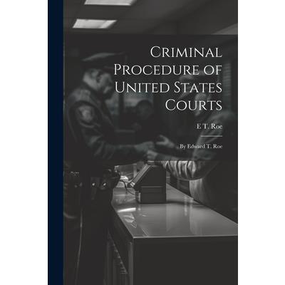 Criminal Procedure of United States Courts