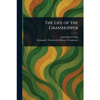 The Life of the Grasshopper