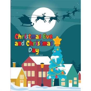 Christmas Eve and Christmas Day