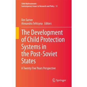 The Development of Child Protection Systems in the Post-Soviet States
