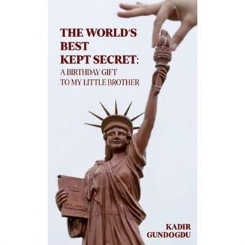 The World’s Best Kept Secret