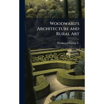 Woodward's Architecture and Rural Art