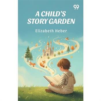 A Child's Story Garden