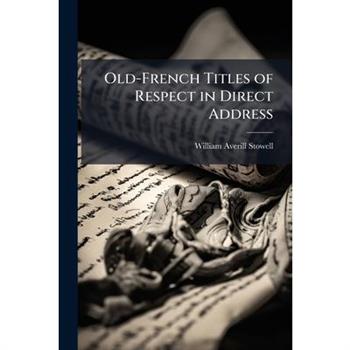 Old-French Titles of Respect in Direct Address