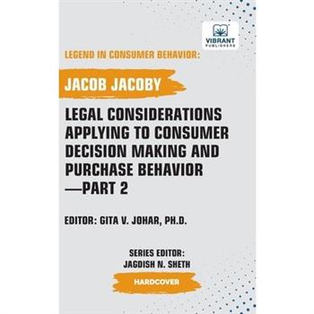 Legal Considerations Applying to Consumer Decision Making and Purchase Behavior-Part 2