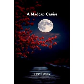 A Madcap Cruise