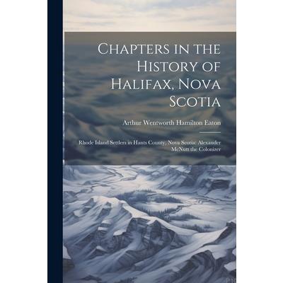 Chapters in the History of Halifax, Nova Scotia