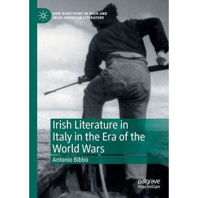 Irish Literature in Italy in the Era of the World Wars