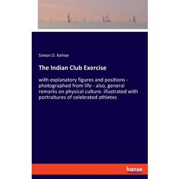 The Indian Club Exercise
