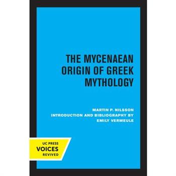 The Mycenaean Origin of Greek Mythology