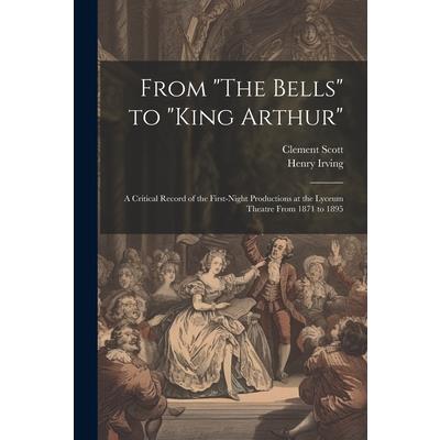 From "The Bells" to "King Arthur"