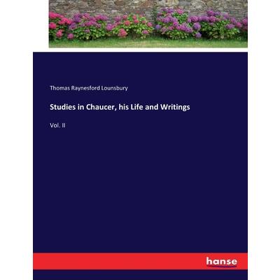 Studies in Chaucer, his Life and Writings