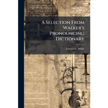 A Selection From Walker's Pronouncing Dictionary