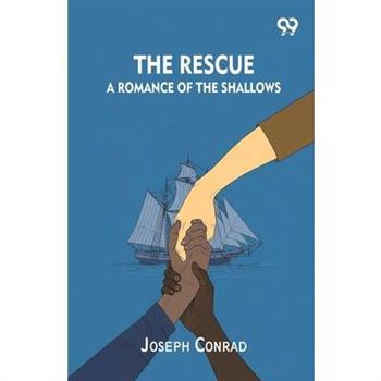 The Rescue A Romance Of The Shallows