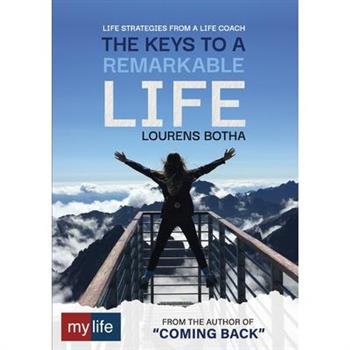 The Keys to a Remarkable Life