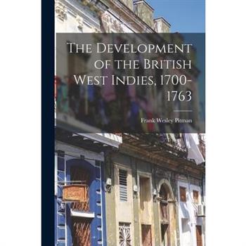 The Development of the British West Indies, 1700-1763