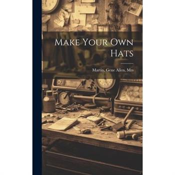 Make Your Own Hats
