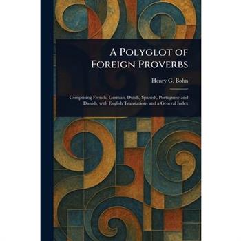A Polyglot of Foreign Proverbs