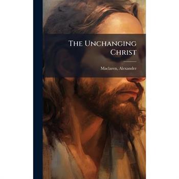 The Unchanging Christ