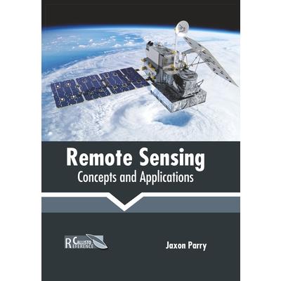 Remote Sensing: Concepts and Applications